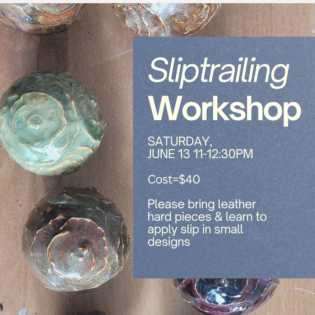 Member Workshop: Slip-trailing | June 13th 11am-12:30pm