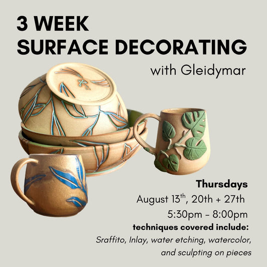Member Workshop: 3 Week Surface Decorating | August 13th, 20th + 27th